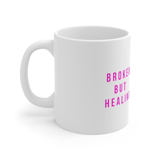 Broken But Healing Mug