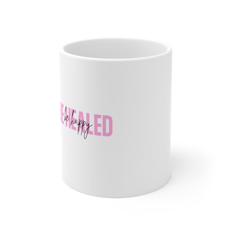 Be Healed, Be Happy! Mug