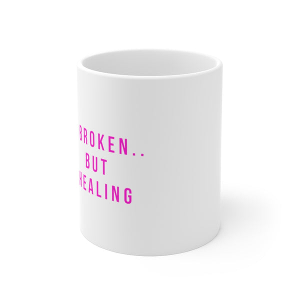 Broken But Healing Mug